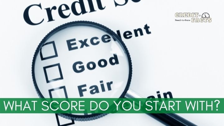 What Credit Score Do You Start With