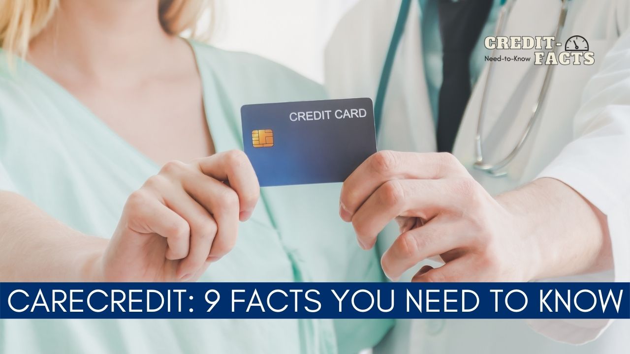 Read more about the article Medical Credit Cards: 9 Facts to Know Before Signing-Up for CareCredit