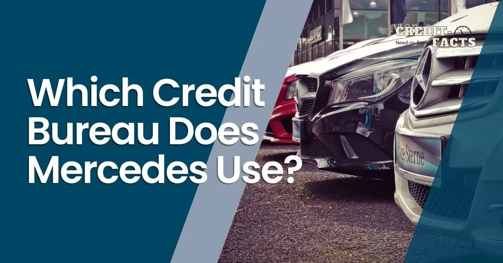 Read more about the article Which Credit Bureau Does Mercedes Use? Your Guide To Leasing A Benz
